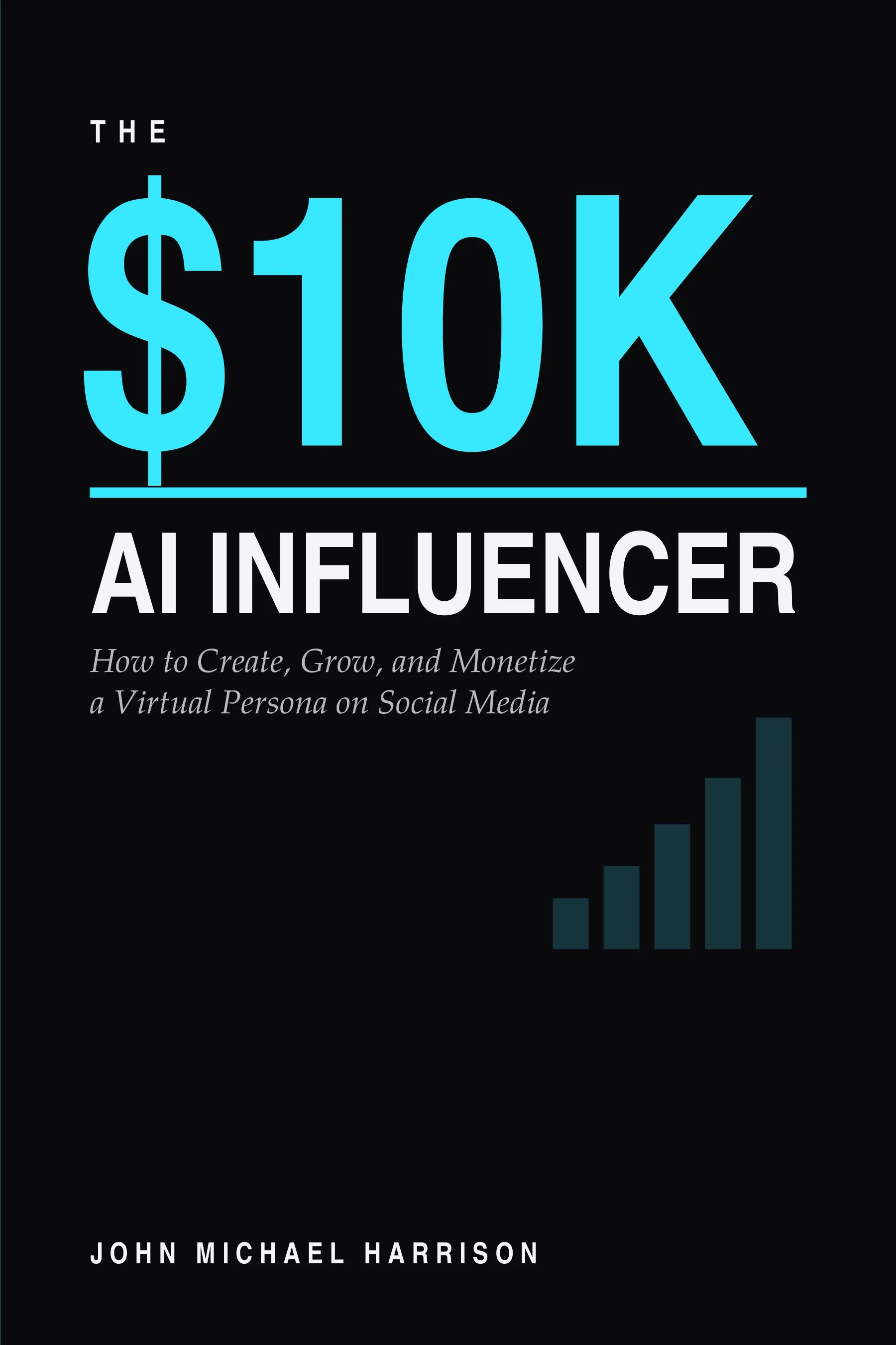 The $10K AI Influencer book cover